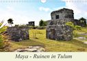 Markus Pixner: Maya - Ruinen in Tulum (Wandkalender 2021 DIN A4 quer), KAL