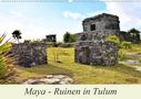 Markus Pixner: Maya - Ruinen in Tulum (Wandkalender 2021 DIN A2 quer), KAL