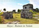 Markus Pixner: Maya - Ruinen in Tulum (Tischkalender 2021 DIN A5 quer), KAL