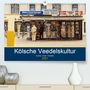 Thomas Seethaler: Kölsche Veedelskultur. Büdchen, Kioske und Trinkhallen. (Premium, hochwertiger DIN A2 Wandkalender 2021, Kunstdruck in Hochglanz), Div.