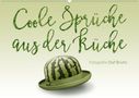 Olaf Bruhn: Coole Sprüche aus der Küche (Wandkalender 2021 DIN A2 quer), Kalender