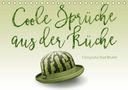 Olaf Bruhn: Coole Sprüche aus der Küche (Tischkalender 2021 DIN A5 quer), Kalender