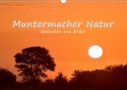Rainer Kulartz: Muntermacher Natur (Wandkalender 2021 DIN A3 quer), KAL