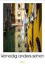 Harald Neuner: Venedig anders sehenAT-Version (Wandkalender 2021 DIN A2 hoch), KAL
