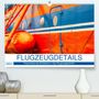 Thomas Bartruff: Flugzeugdetails - Faszinierende Einblicke in die Flugzeugtechnik (Premium, hochwertiger DIN A2 Wandkalender 2021, Kunstdruck in Hochglanz), Kalender