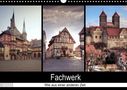Steffen Gierok: Fachwerk - wie aus einer anderen Zeit (Wandkalender 2022 DIN A3 quer), KAL