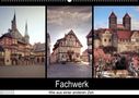 Steffen Gierok: Fachwerk - wie aus einer anderen Zeit (Wandkalender 2022 DIN A2 quer), KAL