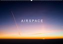 Becker (Aeronautpix), Roman: A I R S P A C E (Wandkalender 2022 DIN A2 quer), KAL