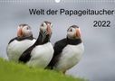 Anna-Barbara Utelli: Welt der Papageitaucher (Wandkalender 2022 DIN A3 quer), KAL