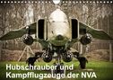 Gunnar Nebel: Hubschrauber und Kampfflugzeuge der NVA (Wandkalender 2022 DIN A4 quer), KAL