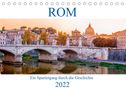 Hetizia :: Fotodesign: ROM - Ein Spaziergang durch die Geschichte (Tischkalender 2022 DIN A5 quer), KAL