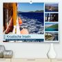 Silke Liedtke Reisefotografie: Kroatische Inseln - Mit dem Motorsegler unterwegs in der Kvarner Bucht (Premium, hochwertiger DIN A2 Wandkalender 2022, Kunstdruck in Hochglanz), Kalender