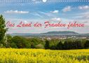 Hans Will: Ins Land der Franken fahren (Wandkalender 2022 DIN A3 quer), Kalender