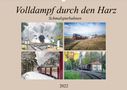 Magic Artist Design: Volldampf durch den Harz (Wandkalender 2022 DIN A2 quer), Kalender
