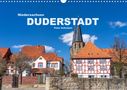 Peter Schickert: Niedersachsen - Duderstadt (Wandkalender 2022 DIN A3 quer), KAL