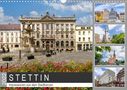 Melanie Viola: STETTIN Impressionen aus dem Stadtherzen (Wandkalender 2022 DIN A3 quer), Kalender