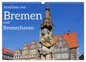 Siegfried Kuttig: Ansichten von Bremen und Bremerhaven (Wandkalender 2024 DIN A3 quer), CALVENDO Monatskalender, KAL