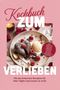 Text: "Kochbuch zum Verlieben", "Mit den leckersten Rezepten für Date-Nights und Genuss zu zweit." Herzförmiges Dessert mit Beeren., Buch