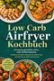 "Low Carb Airfryer Kochbuch" mit Fotos von Gerichten wie gebratenem Hähnchen, Lachs, Gemüse und Desserts auf grünem Hintergrund., Buch