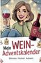 „Mein Wein-Adventskalender. Genuss. Humor. Advent.“ Frau mit Weinglas und Flasche, Illustration mit Lichtern., Buch