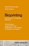 Steven Abramowski: Bioprinting - The Future of Transplant Medicine, Buch