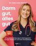 Der Text lautet: "Darm gut, alles gut. Bring deine Verdauung ins Gleichgewicht: weniger Blähbauch und mehr Wohlbefinden." Eine lächelnde Frau in medizinischem Outfit mit Stethoskop.