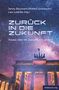 Titel: "Zurück in die Zukunft". Essays über die Zukunft von gestern. Bild zeigt Brandenburger Tor und Sternenhimmel.