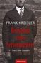 "FRANK KREISLER, Refugium eines Serienmörders, True Crime Dresden." Schwarz-Weiß-Foto eines Mannes im Anzug., Buch