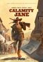 Marie Bardiaux-Vaïente: Die Wahre Geschichte des Wilden Westens: Calamity Jane, Buch