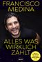 Francisco Medina: Alles was wirklich zählt, Buch