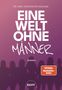 Oben steht "DR. MED. KONSTANTIN WAGNER". Darunter "EINE WELT OHNE MÄNNER". Silhouetten von Frauen unten., Buch