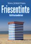 Sina Jorritsma: Friesentinte. Ostfrieslandkrimi, Buch