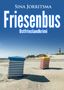 Sina Jorritsma: Friesenbus. Ostfrieslandkrimi, Buch