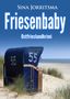 Sina Jorritsma: Friesenbaby. Ostfrieslandkrii, Buch