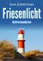 Text: "Sina Jorritsma, Friesenlicht, Ostfrieslandkrimi." Ein Leuchtturm hinter Dünen unter blauem Himmel. 