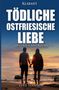 "Tödliche Ostfriesische Liebe. Ostfrieslandkrimi. Elke Nansen. Zwei Menschen halten sich an einem Strand bei Sonnenuntergang an der Hand.", Buch