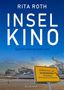 Text: "Rita Roth - Inselkino - Ostfrieslandkrimi". Gelbes Schild: "Willkommen auf Norderney". Küste, Möwe, Gebäude im Hintergrund., Buch