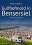 Text: "Rolf Uliczka, Gulfhofmord in Bensersiel, Ostfrieslandkrimi." Hafen mit Booten und Gebäude im Vordergrund., Buch