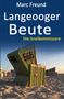 „Langeooger Beute. Die Inselkommissare.“ Strandkörbe am Sandstrand bei Sonnenuntergang., Buch
