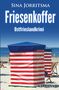 "Friesenkoffer. Ostfrieslandkrimi. Sina Jorritsma. KLARANT." Ein Strand mit rot-weißem Strandkorb und Meer im Hintergrund., Buch