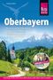 Friedrich Köthe: Reise Know-How Reiseführer Oberbayern, Buch, Buch