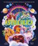 Text: „Von Tierkreiszeichen, Sternbildern und Planeten in den Mythen der Welt. ASTROLOGICA.“ Illustration mit Planeten, Tieren und mythologischen Figuren., Buch
