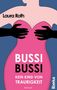 Laura Roth: Bussi Bussi - Kein Kind von Traurigkeit, Buch