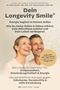 „Dein Longevity Smile®: Energie beginnt in Deinen Zellen“ steht oberhalb eines lächelnden Mannes und einer Frau.