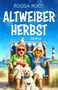 "ROOSA ROOT, ALTWEIBERHERBST, ROMAN. Zwei Frauen lachen im Strandkorb, Möwe auf dem Kopf, Pudel vorne, Leuchtturm hinten.", Buch