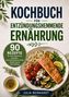 „Kochbuch für entzündungshemmende Ernährung.“ Teller mit Lachs, Quinoa, Tomaten, Zucchini, Rucola und Oliven., Buch