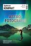 Oben: "Spektrum KOMPAKT". Groß: "ASTROFOTOGRAFIE". Unten: Landschaft, Person mit Kamera, Nordlichter am Himmel., Buch