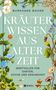 Burkhard Bohne: Kräuterwissen aus alter Zeit, Buch