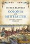 Dieter Breuers: Colonia im Mittelalter, Buch