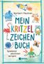 "Norbert Pautner MEIN KRITZEL ZEICHEN BUCH. Spielend zeichnen lernen! NIKOL." Bunte Kritzeleien von Tieren und Objekten., Buch